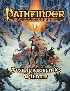 Augunas / Keeley / Bennett | Pathfinder Ausbauregeln X: Wildnis (Taschenbuch) | Buch | 978-3-96331-215-1 | sack.de