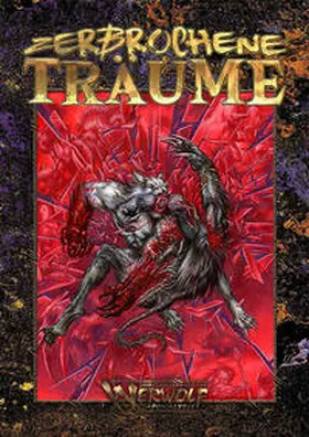 Dorey / Fitzgerald / Jennings |  Werwolf: Die Apokalypse - Zerbrochene Träume (W20) | Buch |  Sack Fachmedien