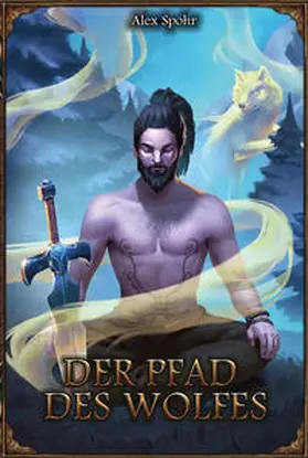 Spohr |  Der Pfad des Wolfes (Neuauflage) | Buch |  Sack Fachmedien