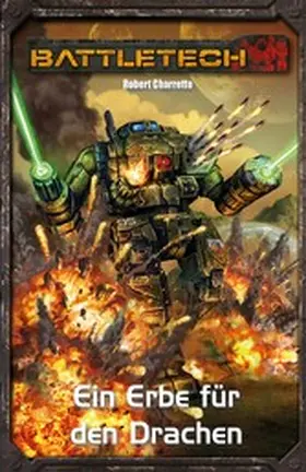 Charrette / Weiß |  BattleTech Legenden 09 - Ein Erbe für den Drachen | eBook | Sack Fachmedien