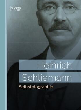 Schliemann | Selbstbiographie | Buch | 978-3-96337-005-2 | sack.de