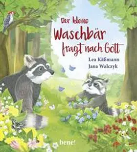 Käßmann |  Der kleine Waschbär fragt nach Gott - ein Bilderbuch für Kinder ab 2 Jahren | Buch |  Sack Fachmedien