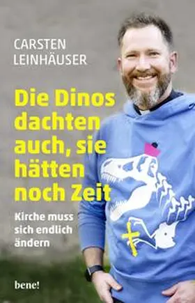Leinhäuser |  Die Dinos dachten auch, sie hätten noch Zeit | Buch |  Sack Fachmedien