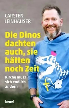 Leinhäuser |  Die Dinos dachten auch, sie hätten noch Zeit | eBook | Sack Fachmedien