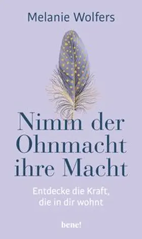 Wolfers | Nimm der Ohnmacht ihre Macht | Buch | 978-3-96340-252-4 | www.sack.de
