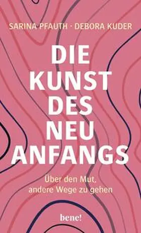 Pfauth / Kuder |  Die Kunst des Neuanfangs | Buch |  Sack Fachmedien