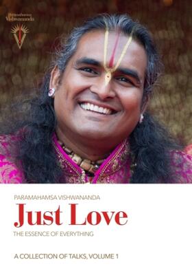 Vishwananda |  Just Love: The Essence of Everything, Volume 1 | Buch |  Sack Fachmedien
