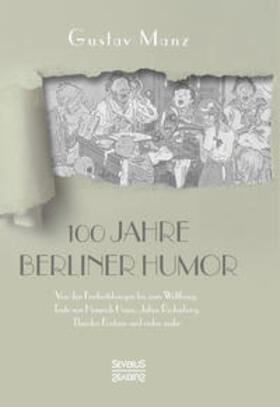 Manz | Hundert Jahre Berliner Humor | Buch | 978-3-96345-026-6 | sack.de
