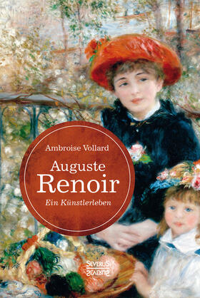 Vollard | Auguste Renoir. Ein Künstlerleben | Buch | sack.de