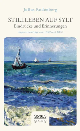 Rodenberg |  Stillleben auf Sylt - Eindrücke und Erinnerungen eines Schriftstellers | Buch |  Sack Fachmedien
