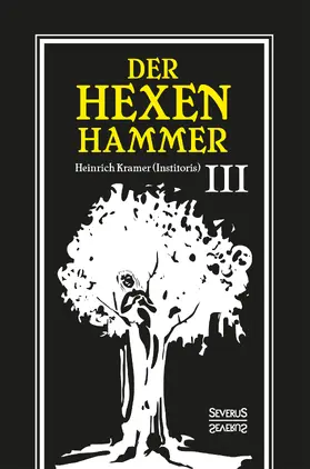 Kramer |  Der Hexenhammer: Malleus Maleficarum. | Buch |  Sack Fachmedien