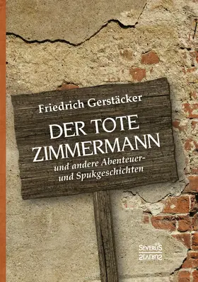 Gerstäcker |  Der tote Zimmermann | Buch |  Sack Fachmedien