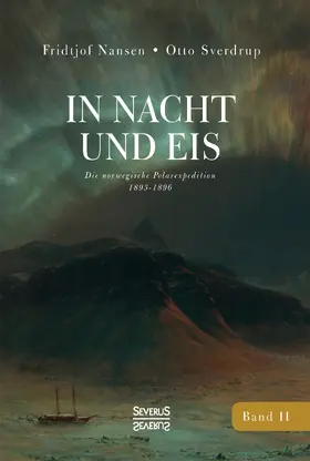 Nansen / Sverdrup | In Nacht und Eis | Buch | 978-3-96345-192-8 | sack.de