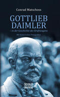 Matschoss |  Gottlieb Daimler - in der Geschichte des Kraftwagens | Buch |  Sack Fachmedien