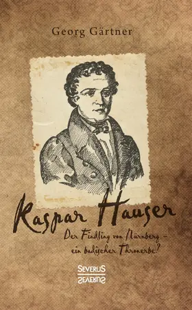 Gärtner |  Kaspar Hauser | Buch |  Sack Fachmedien