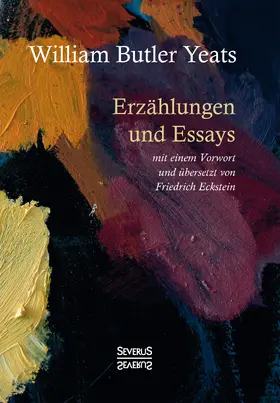 Butler Yeats |  Erzählungen und Essays | Buch |  Sack Fachmedien