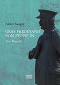 Saager |  Graf Ferdinand von Zeppelin | Buch |  Sack Fachmedien