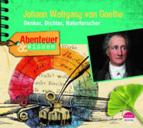 Wakonigg |  Abenteuer & Wissen: Johann Wolfgang von Goethe | Sonstiges |  Sack Fachmedien