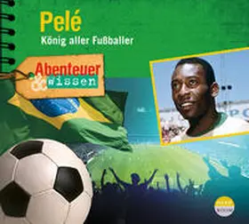 Bärmann / Radtke |  Abenteuer & Wissen: Pelé | Sonstiges |  Sack Fachmedien