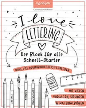 Landschützer |  I Love Lettering - Der Block für alle Schnell-Starter | Buch |  Sack Fachmedien