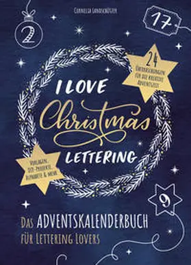 Landschützer |  I Love Christmas Lettering - Das Adventskalenderbuch für Lettering Lovers | Buch |  Sack Fachmedien