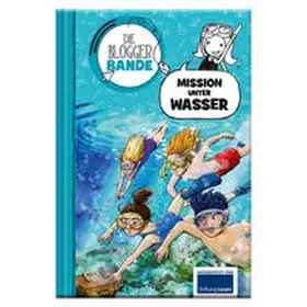 Jurgenowski |  Die Bloggerbande: Mission unter Wasser | Buch |  Sack Fachmedien
