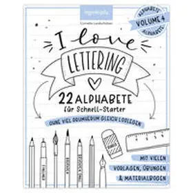 Landschützer |  I love Lettering - 22 Alphabete für Schnell-Starter: Volume 4 | Buch |  Sack Fachmedien
