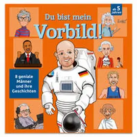 Breitenöder |  Du bist mein Vorbild! 8 geniale Männer und ihre Geschichten | Buch |  Sack Fachmedien