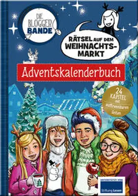 Scheller |  Die Bloggerbande - Rätsel auf dem Weihnachtsmarkt: Adventskalenderbuch | Buch |  Sack Fachmedien