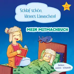 Küpper |  Mein Mitmachbuch - Schlaf schön, kleines Lämmchen! | Buch |  Sack Fachmedien