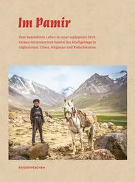 Seisenbacher / Reisedepeschen | Im Pamir | Buch | 978-3-96348-011-9 | www.sack.de