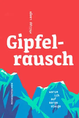Laage / Reisedepeschen |  Gipfelrausch | Buch |  Sack Fachmedien