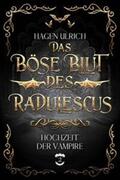 Ulrich / Kai Münschke |  Das böse Blut des Radulescus | Buch |  Sack Fachmedien