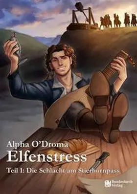 O'Droma / Bundesamt für magische Wesen |  Elfenstress 1 - Die Schlacht am Stierhornpass | Buch |  Sack Fachmedien