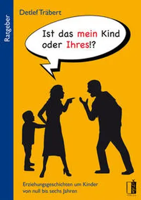 Träbert |  Ist das mein Kind oder Ihres!? | Buch |  Sack Fachmedien