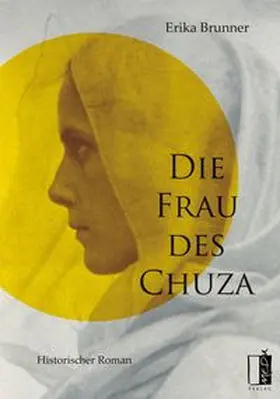Brunner |  Die Frau des Chuza | Buch |  Sack Fachmedien