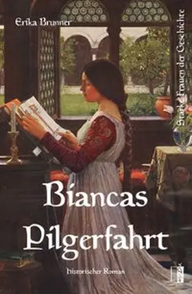 Brunner |  Biancas Pilgerfahrt | Buch |  Sack Fachmedien