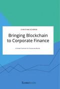 Schäfer |  Bringing Blockchain to Corporate Finance. A Smart Contract for Corporate Bonds | Buch |  Sack Fachmedien