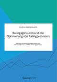 Odenhausen |  Ratingagenturen und die Optimierung von Ratingprozessen. Welchen Herausforderungen sehen sich Standard & Poor's und Co. derzeit gegenüber? | eBook | Sack Fachmedien