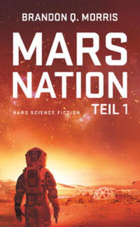 Morris |  Mars Nation 1 | Buch |  Sack Fachmedien