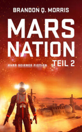 Morris |  Mars Nation 2 | Buch |  Sack Fachmedien