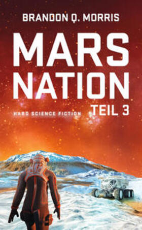 Morris |  Mars Nation 3 | Buch |  Sack Fachmedien