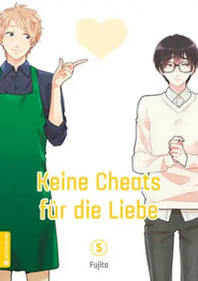 Fujita |  Keine Cheats für die Liebe 05 | Buch |  Sack Fachmedien