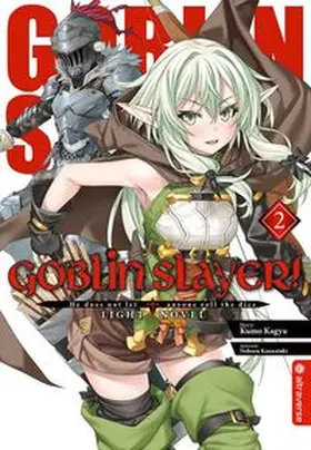 Kagyu / Kannatuki |  Goblin Slayer! Light Novel 02 | Buch |  Sack Fachmedien