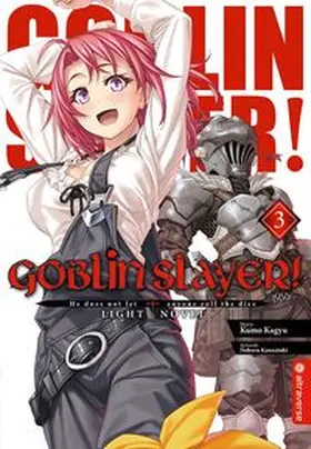 Kagyu / Kannatuki |  Goblin Slayer! Light Novel 03 | Buch |  Sack Fachmedien