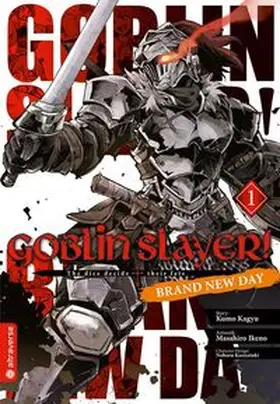 Kagyu / Ikeno / Kannatuki |  Goblin Slayer! Brand New Day 01 | Buch |  Sack Fachmedien