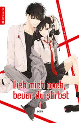 Sora |  Lieb mich noch, bevor du stirbst 01 | eBook | Sack Fachmedien