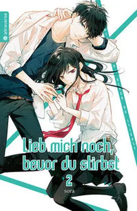 Sora |  Lieb mich noch, bevor du stirbst 02 | eBook | Sack Fachmedien