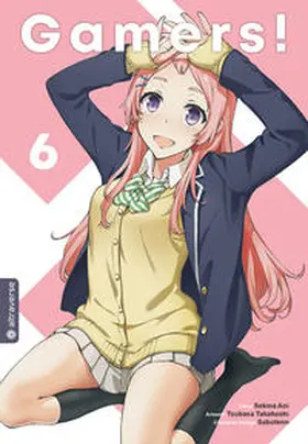 Aoi / Takahashi / Sabotenn |  Gamers! 06 | Buch |  Sack Fachmedien