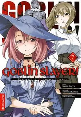 Kagyu / Kurose / Kannatuki |  Goblin Slayer! 07 | Buch |  Sack Fachmedien